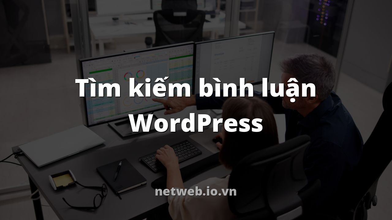 Tìm kiếm bình luận WordPress
