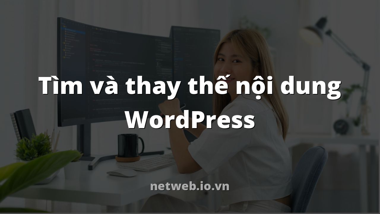 Tìm và thay thế nội dung WordPress