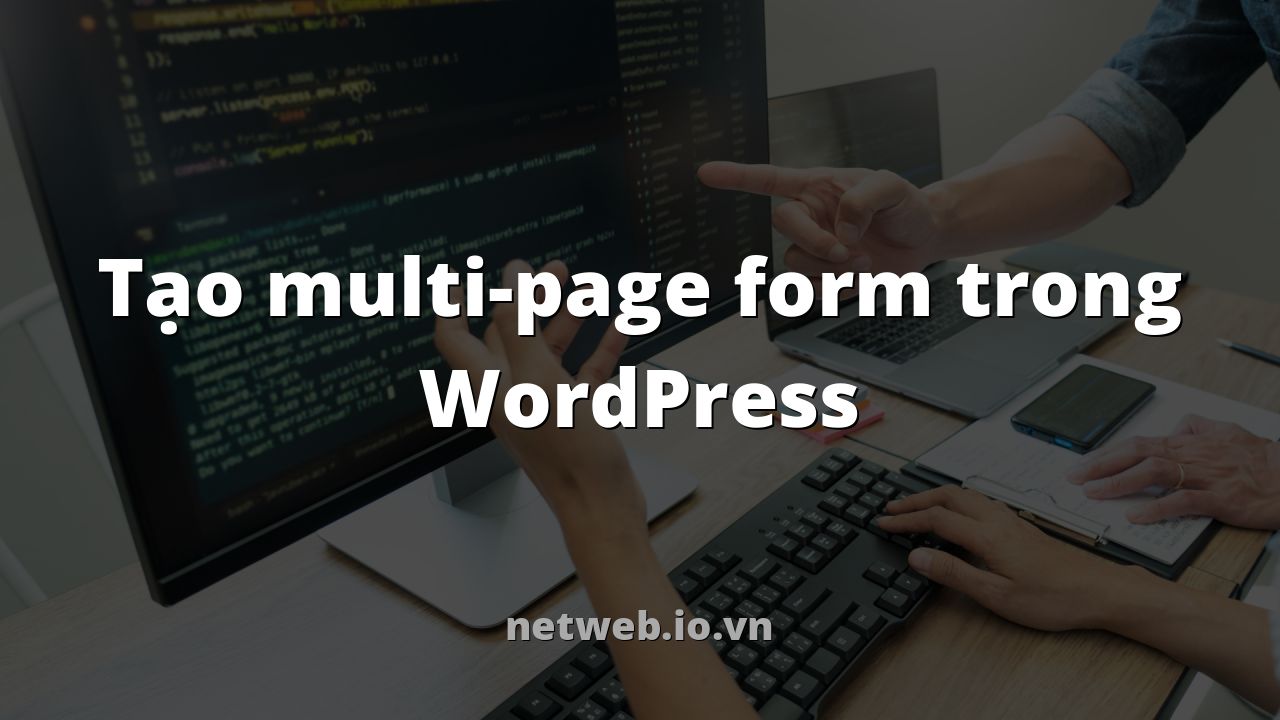 Tạo multi-page form trong WordPress