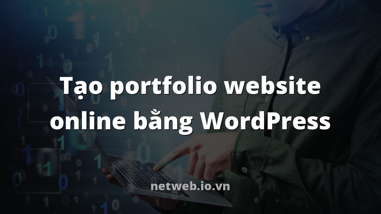 Tạo portfolio website online bằng WordPress