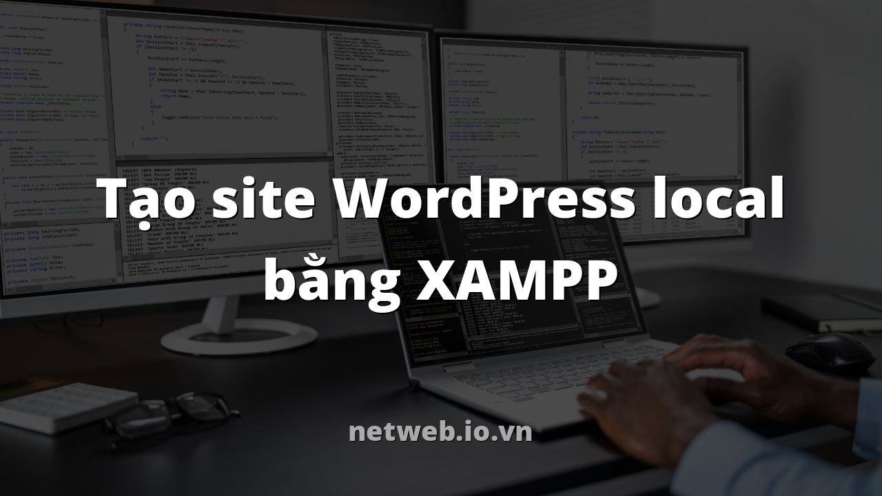 Tạo site WordPress local bằng XAMPP