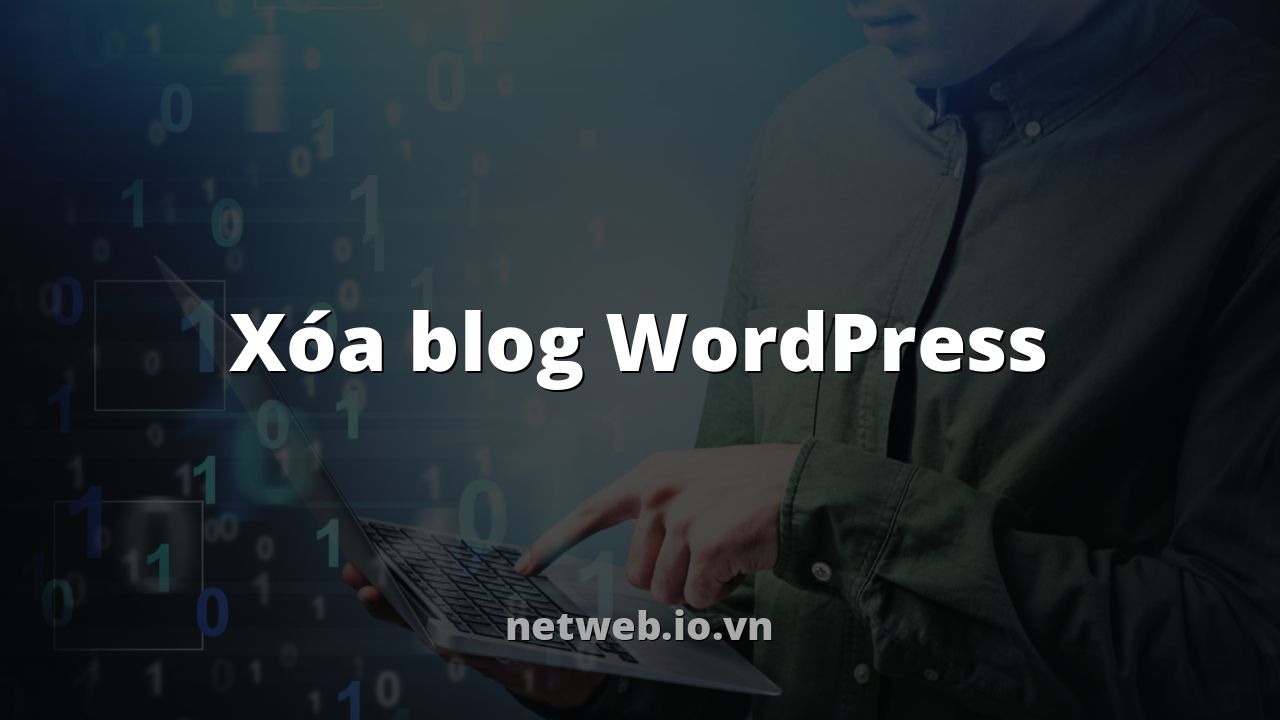 Xóa blog WordPress